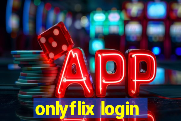 onlyflix login